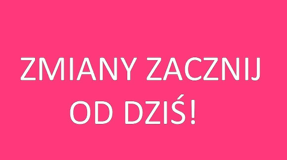 Zmiany sylwetki zacznij od dziś!